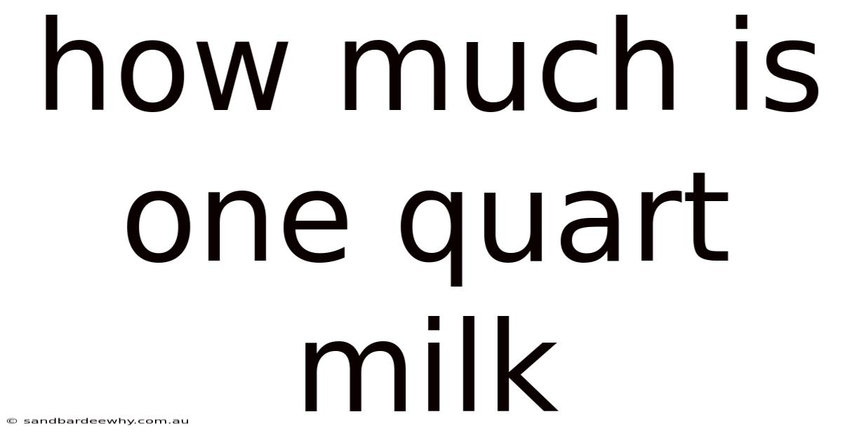 How Much Is One Quart Milk