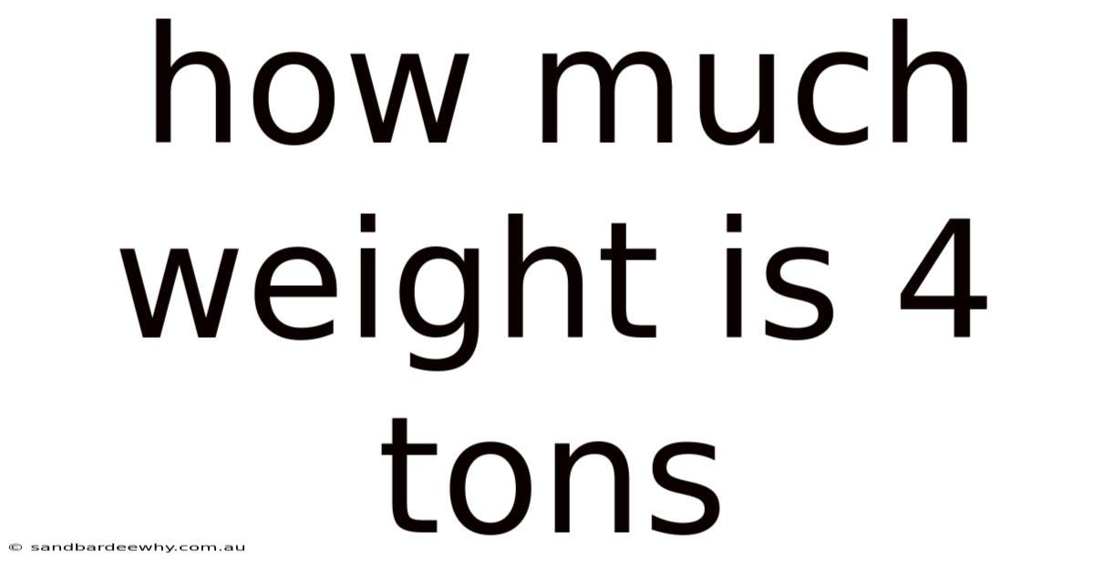 How Much Weight Is 4 Tons
