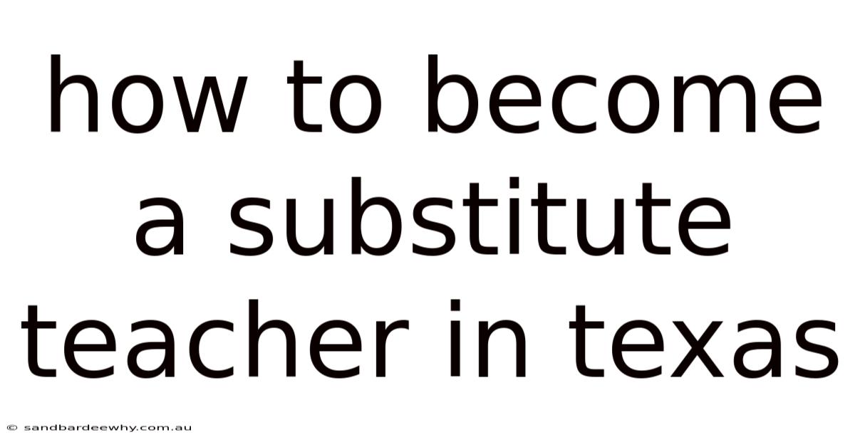 How To Become A Substitute Teacher In Texas