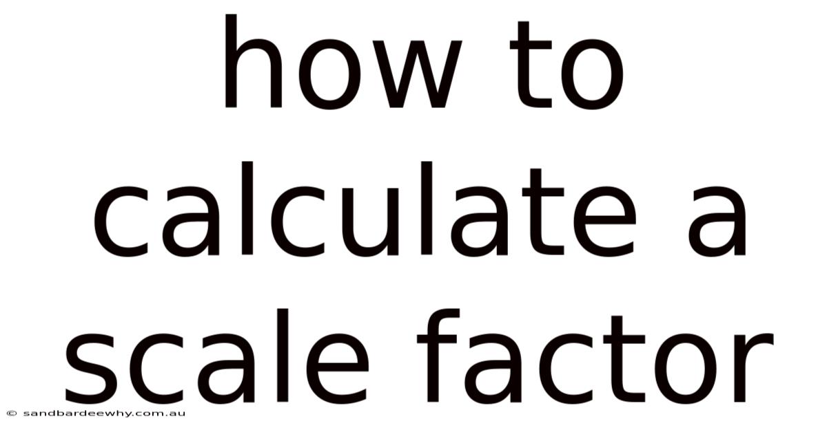 How To Calculate A Scale Factor