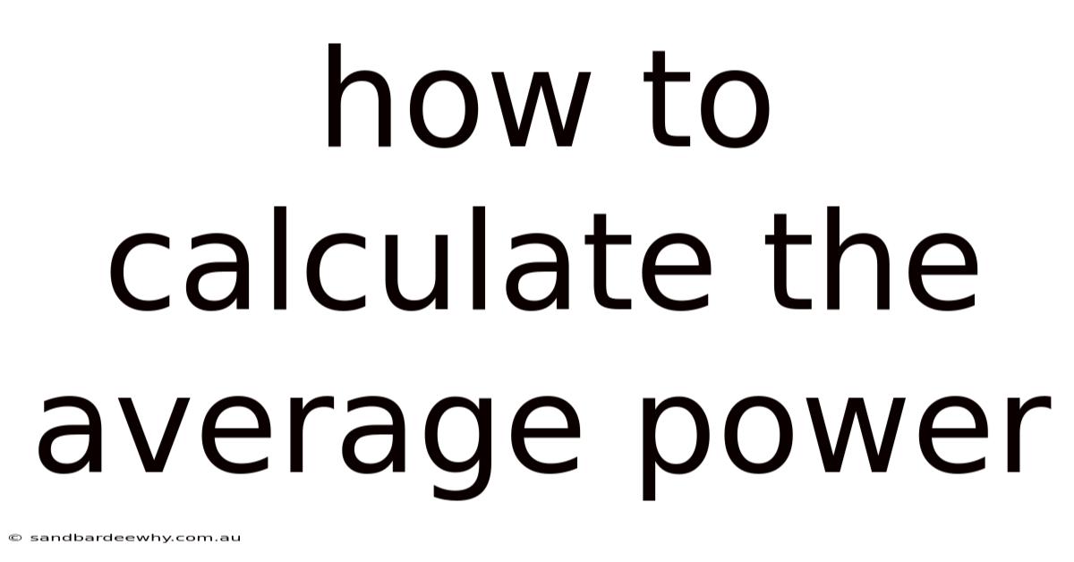 How To Calculate The Average Power