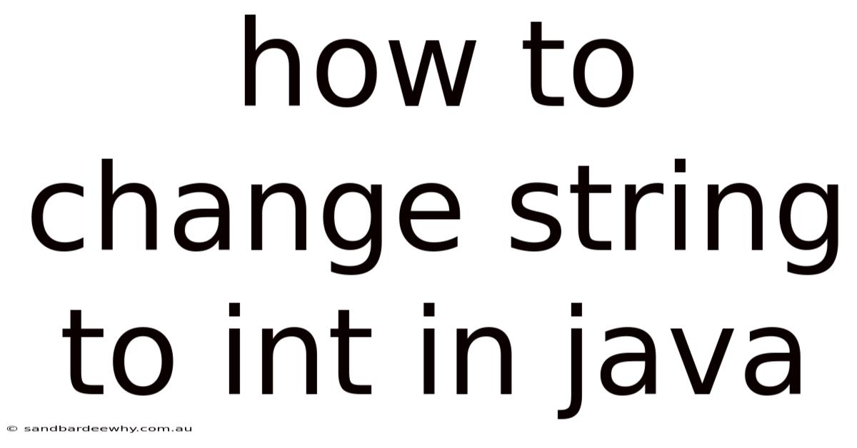 How To Change String To Int In Java