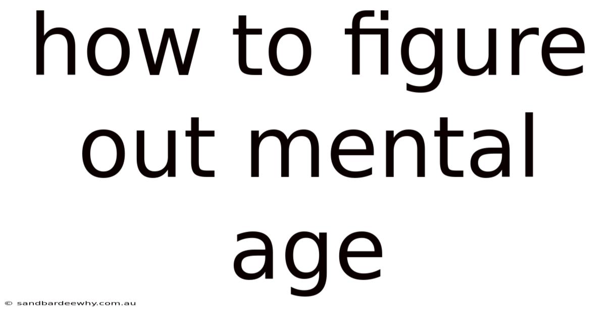 How To Figure Out Mental Age