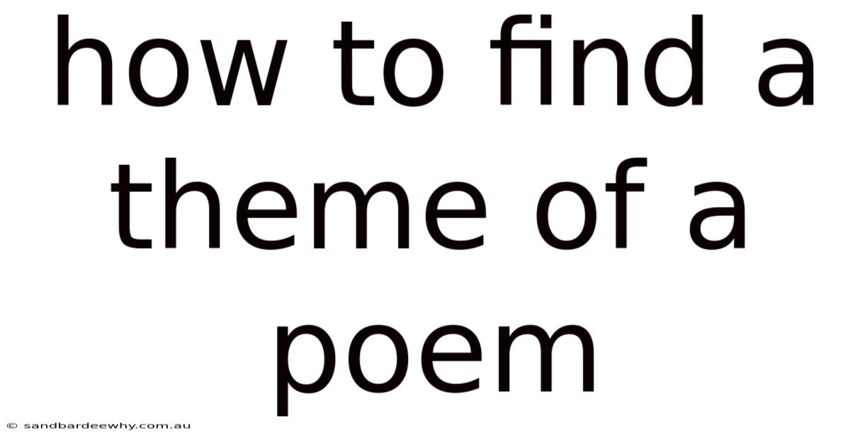 How To Find A Theme Of A Poem