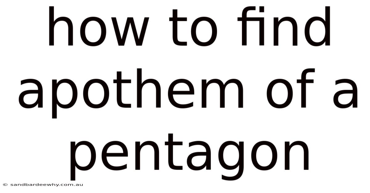 How To Find Apothem Of A Pentagon