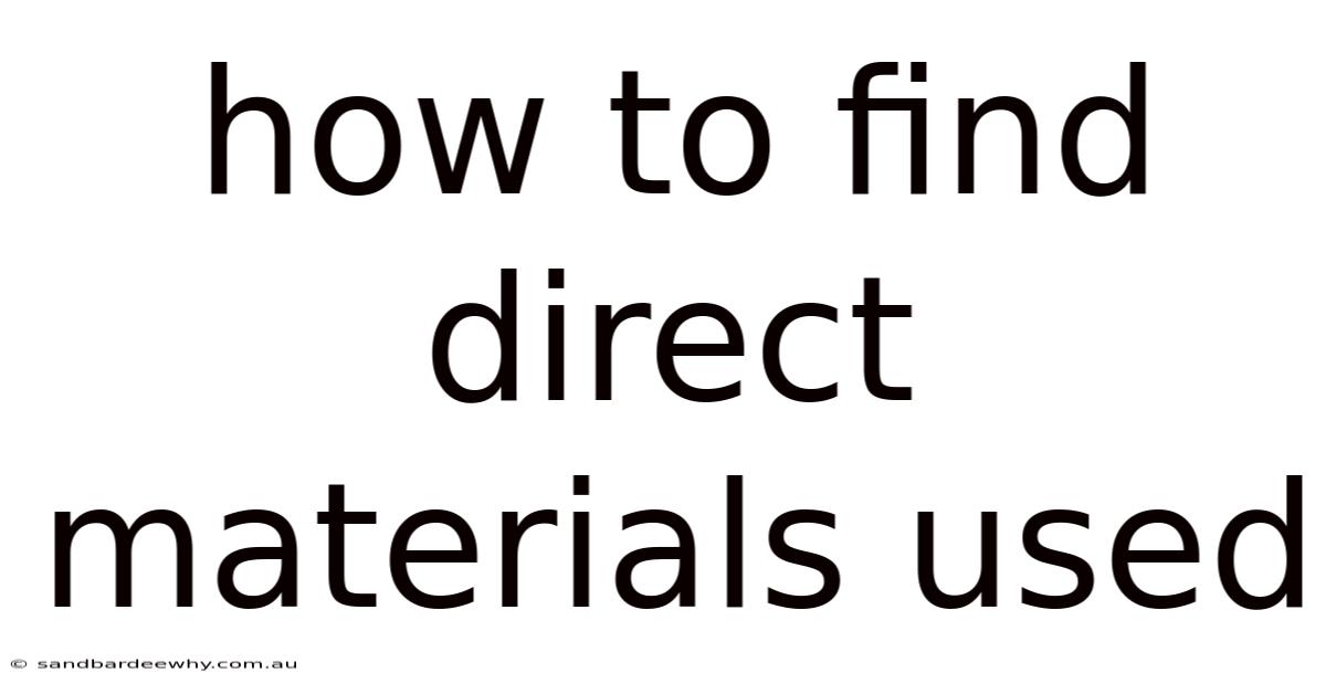 How To Find Direct Materials Used