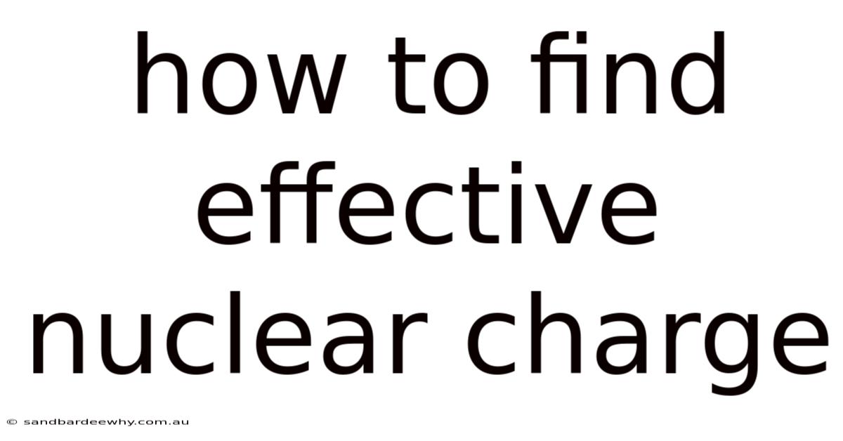 How To Find Effective Nuclear Charge