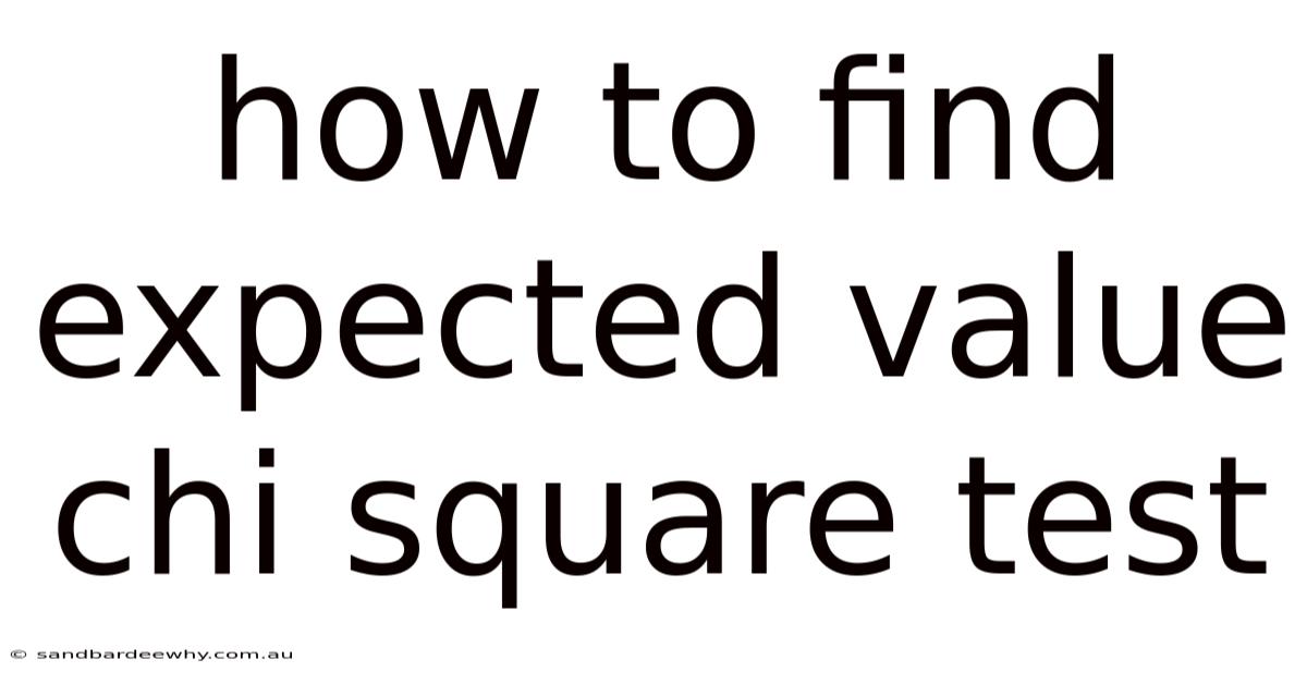 How To Find Expected Value Chi Square Test