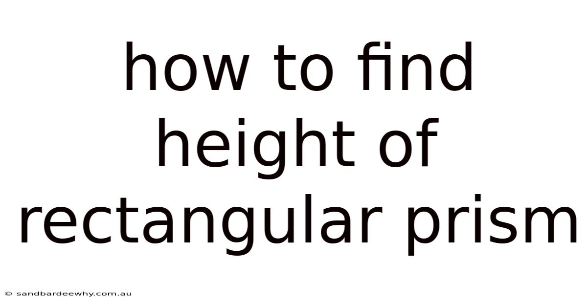How To Find Height Of Rectangular Prism