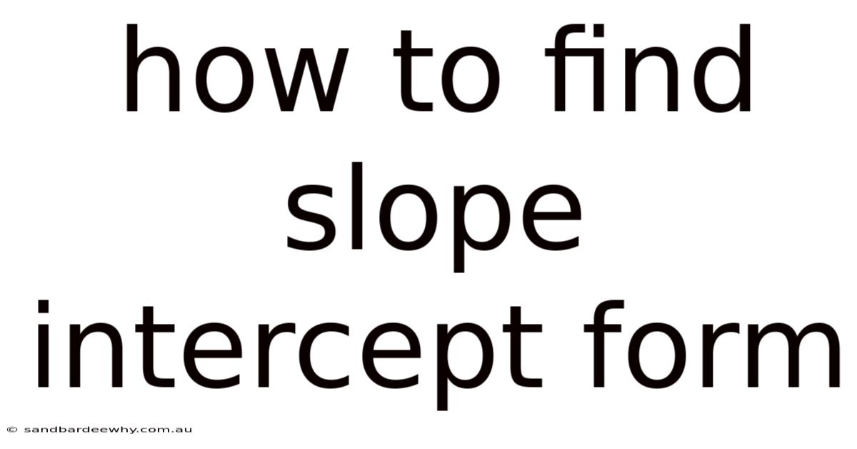 How To Find Slope Intercept Form