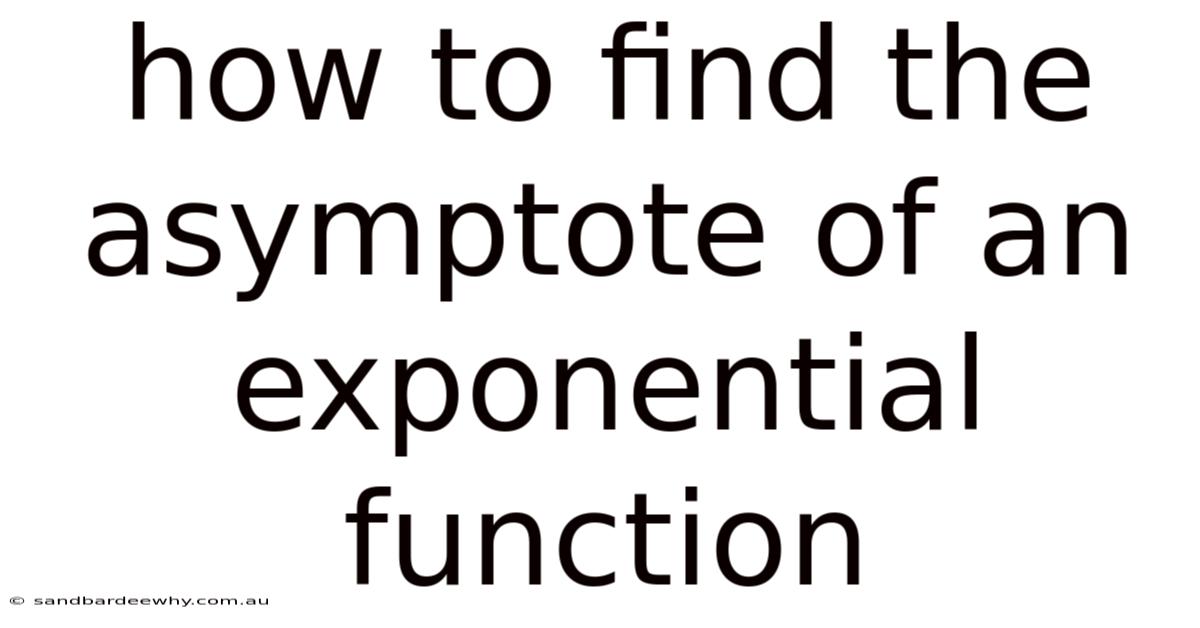 How To Find The Asymptote Of An Exponential Function