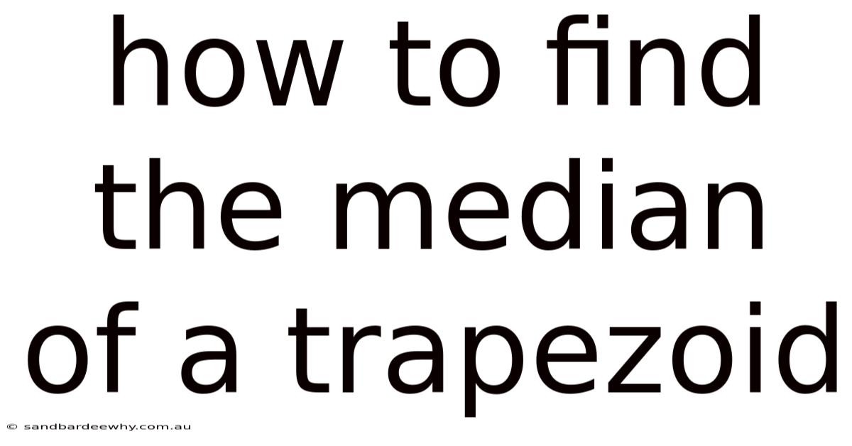 How To Find The Median Of A Trapezoid