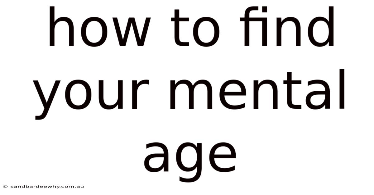 How To Find Your Mental Age