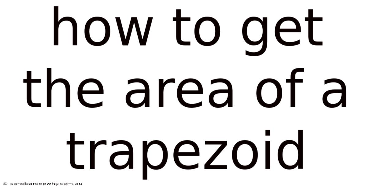 How To Get The Area Of A Trapezoid