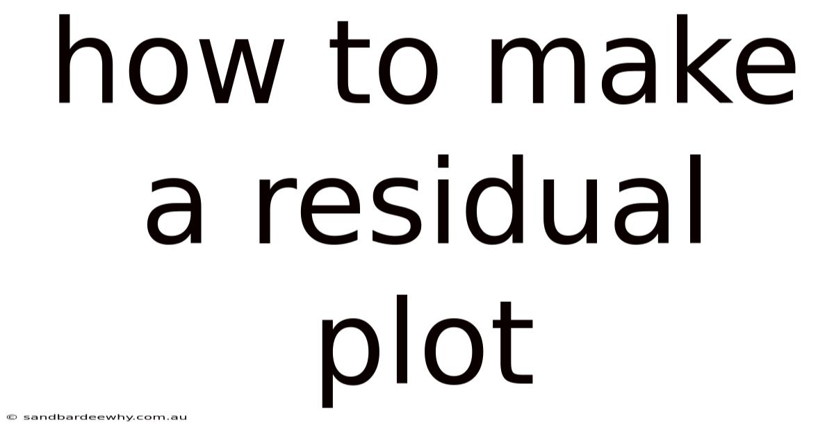 How To Make A Residual Plot