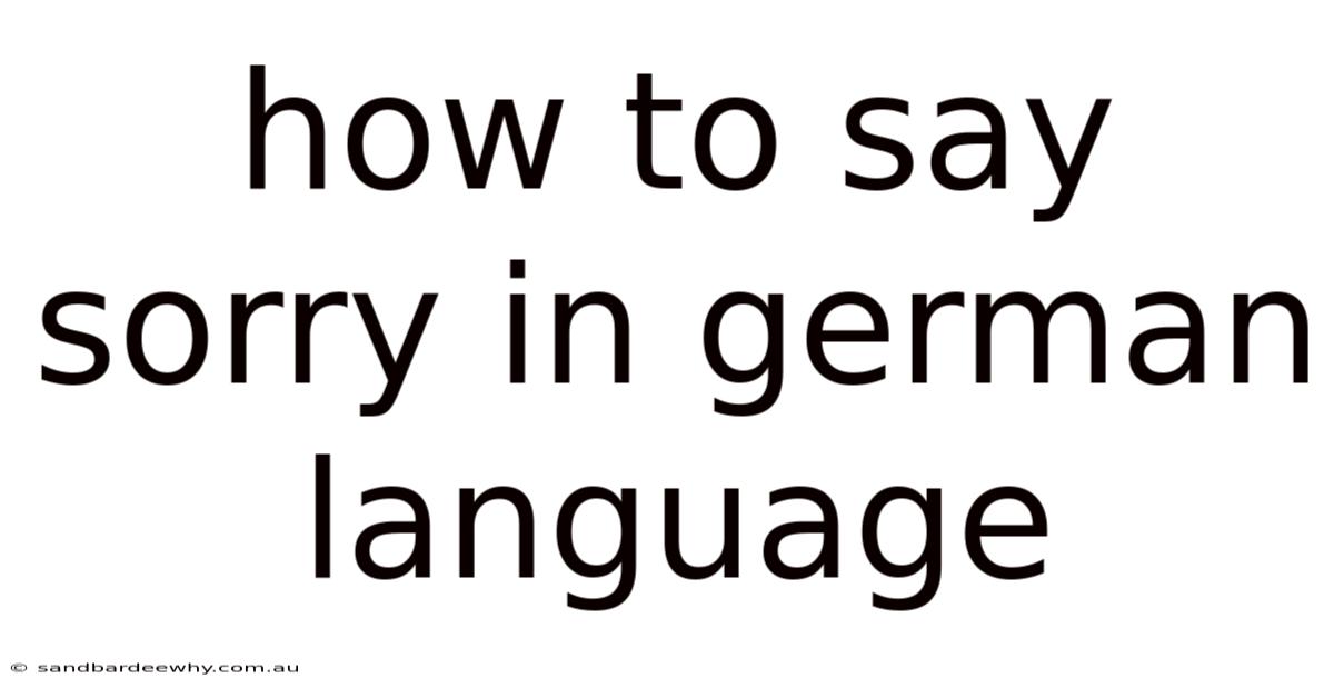 How To Say Sorry In German Language