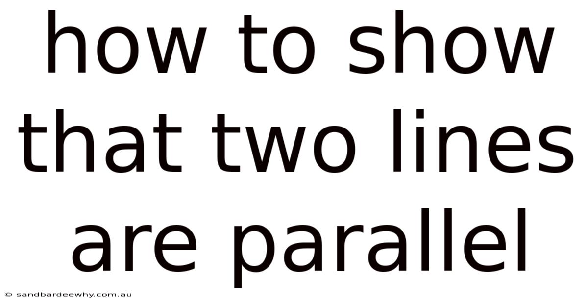 How To Show That Two Lines Are Parallel