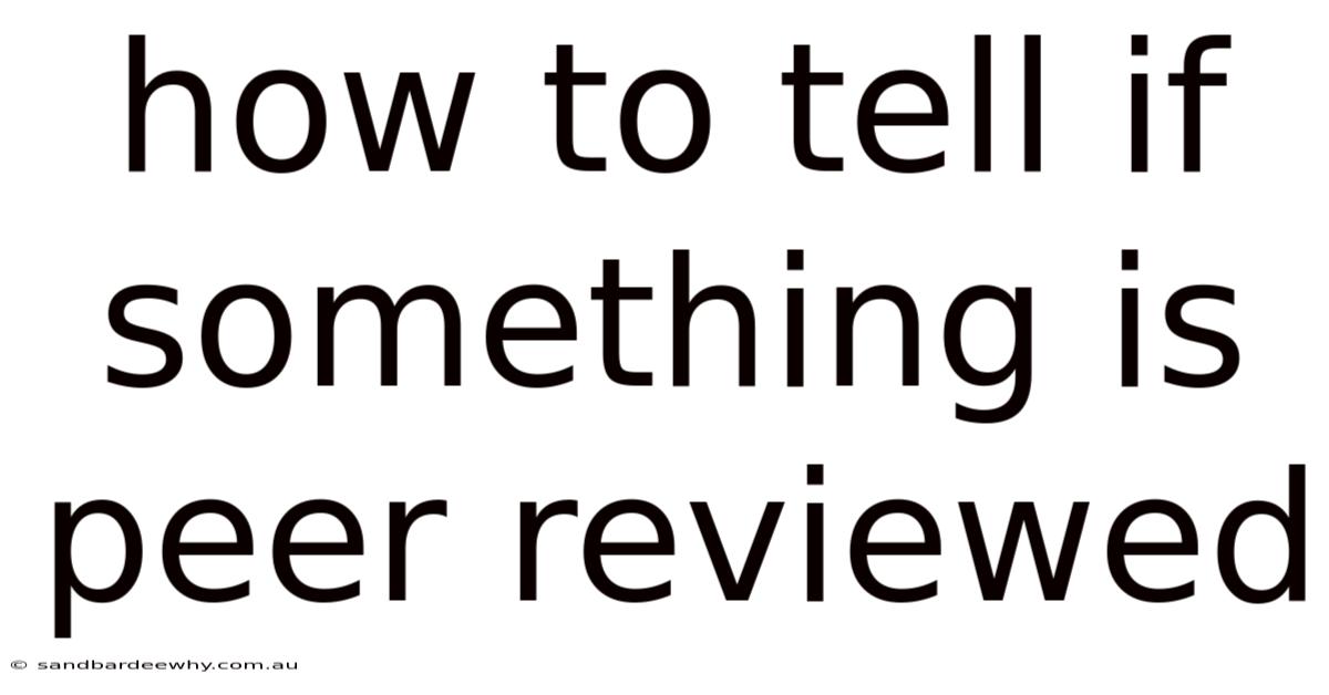 How To Tell If Something Is Peer Reviewed
