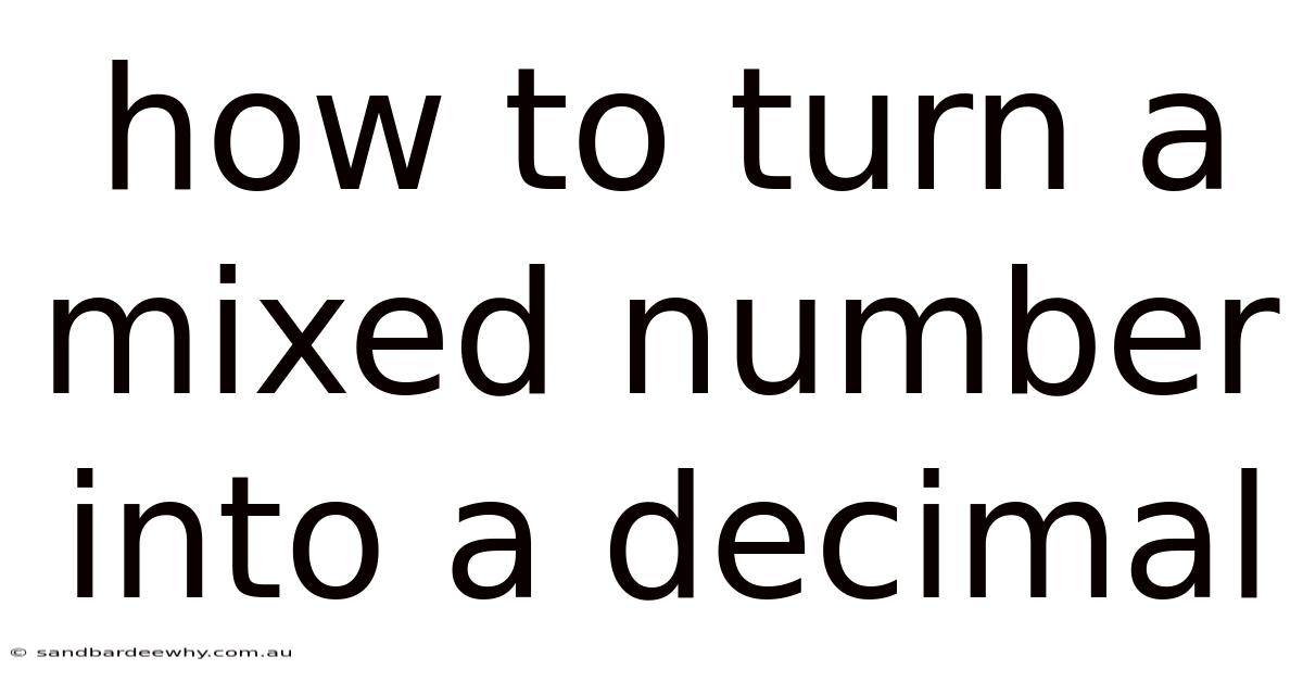 How To Turn A Mixed Number Into A Decimal