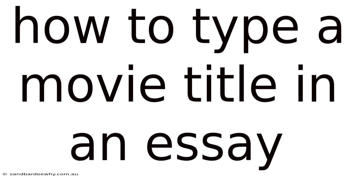 How To Type A Movie Title In An Essay