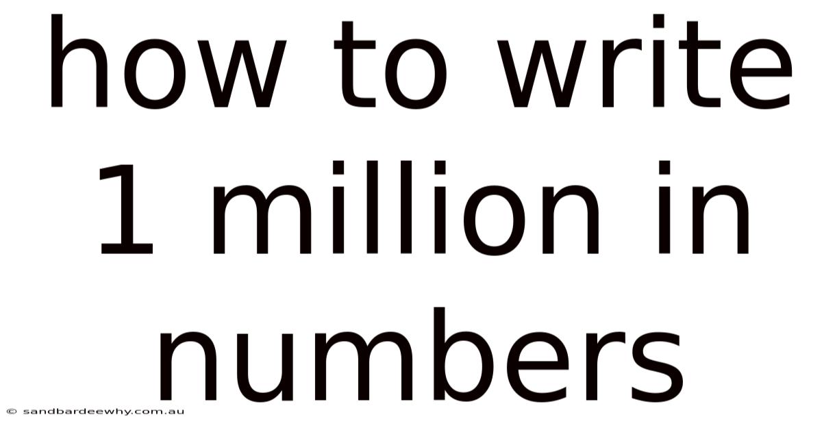 How To Write 1 Million In Numbers