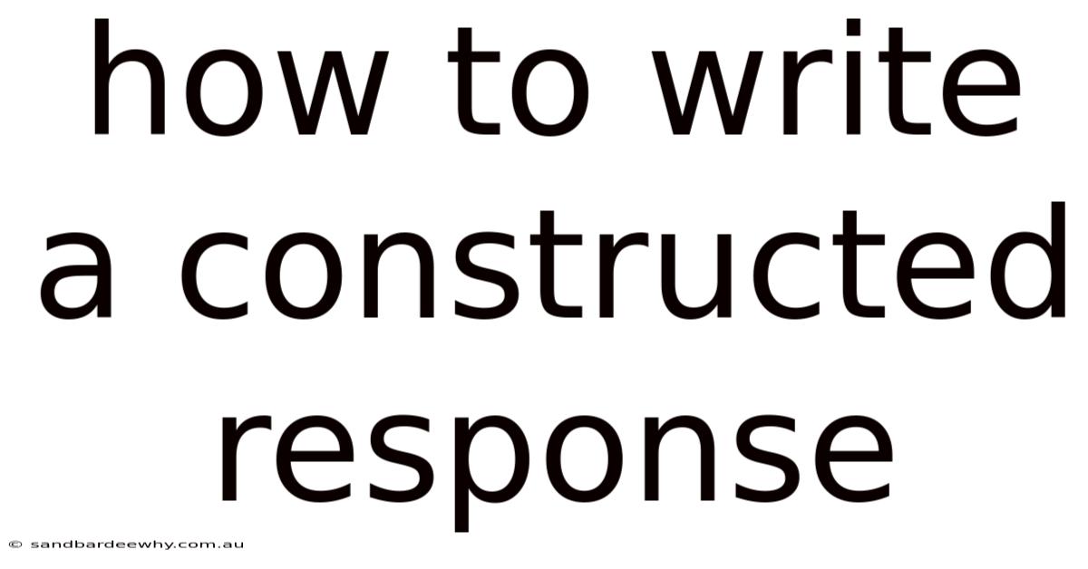 How To Write A Constructed Response