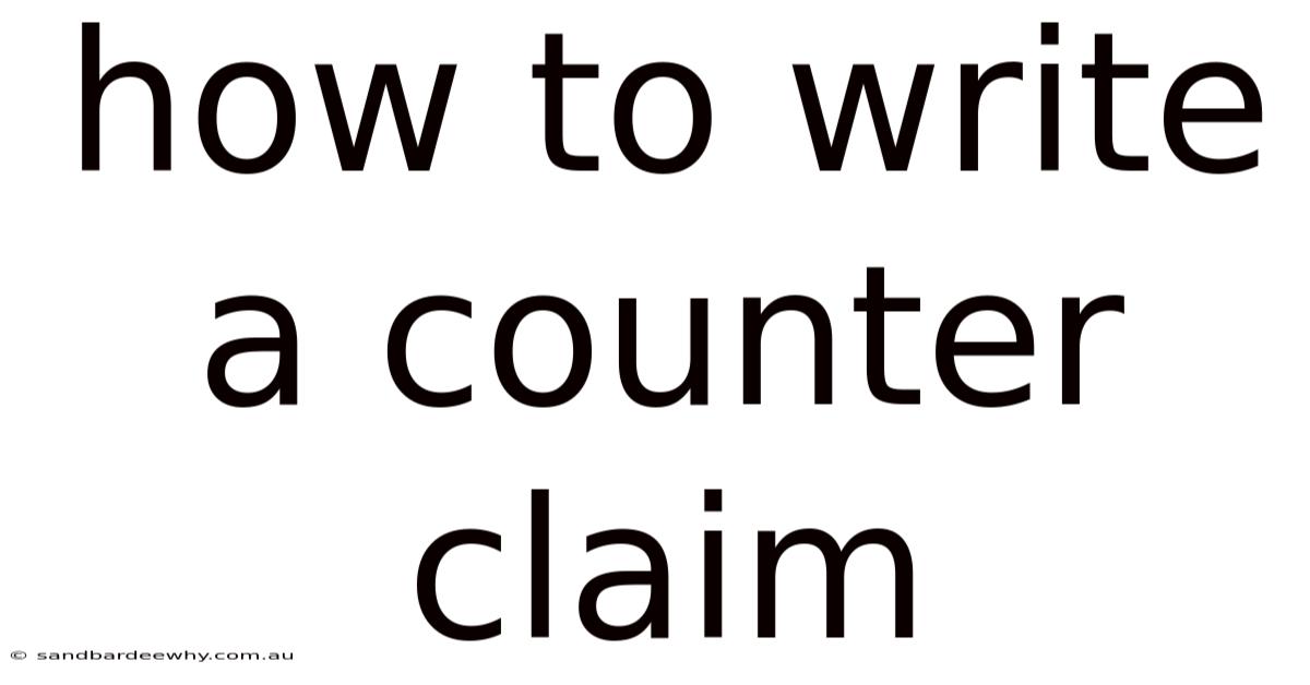 How To Write A Counter Claim