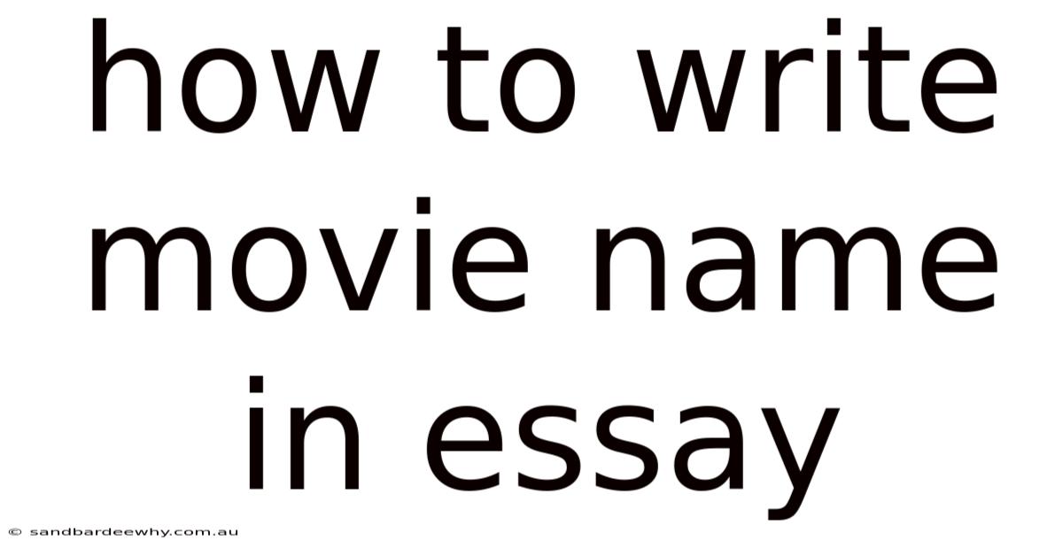 How To Write Movie Name In Essay