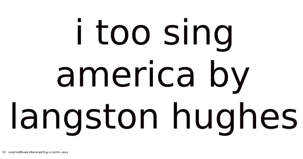 I Too Sing America By Langston Hughes