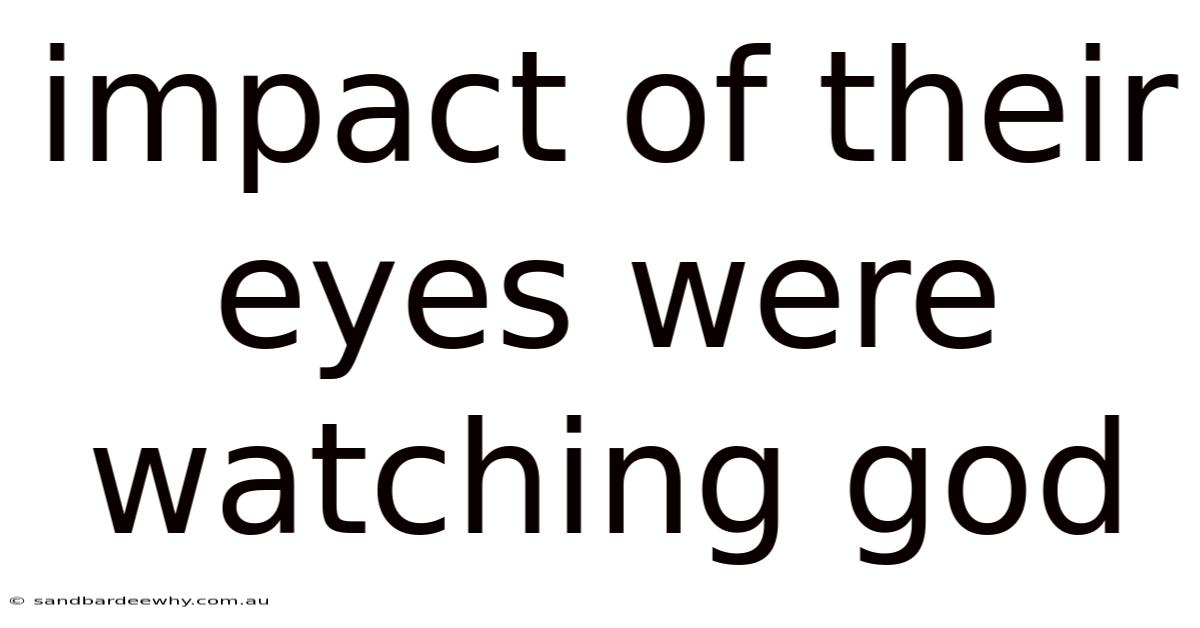Impact Of Their Eyes Were Watching God