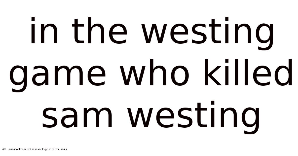 In The Westing Game Who Killed Sam Westing