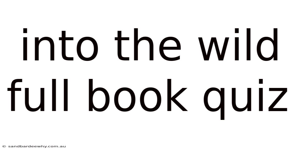 Into The Wild Full Book Quiz