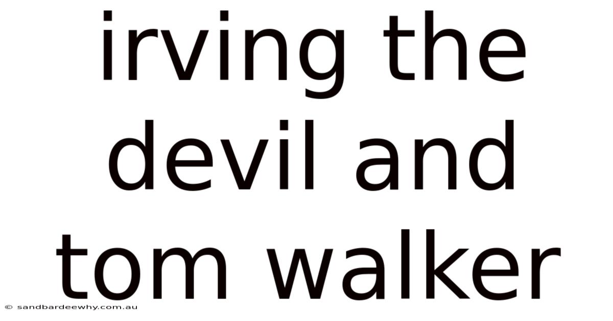Irving The Devil And Tom Walker