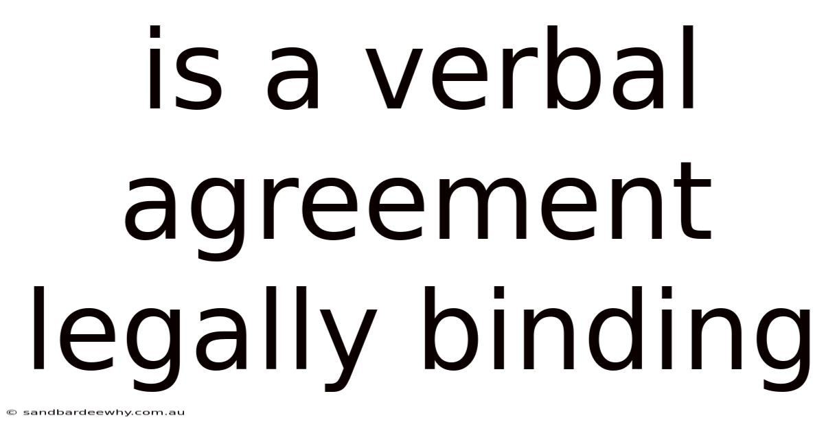 Is A Verbal Agreement Legally Binding