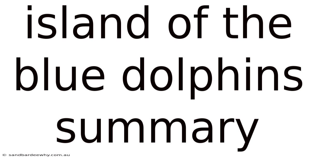 Island Of The Blue Dolphins Summary