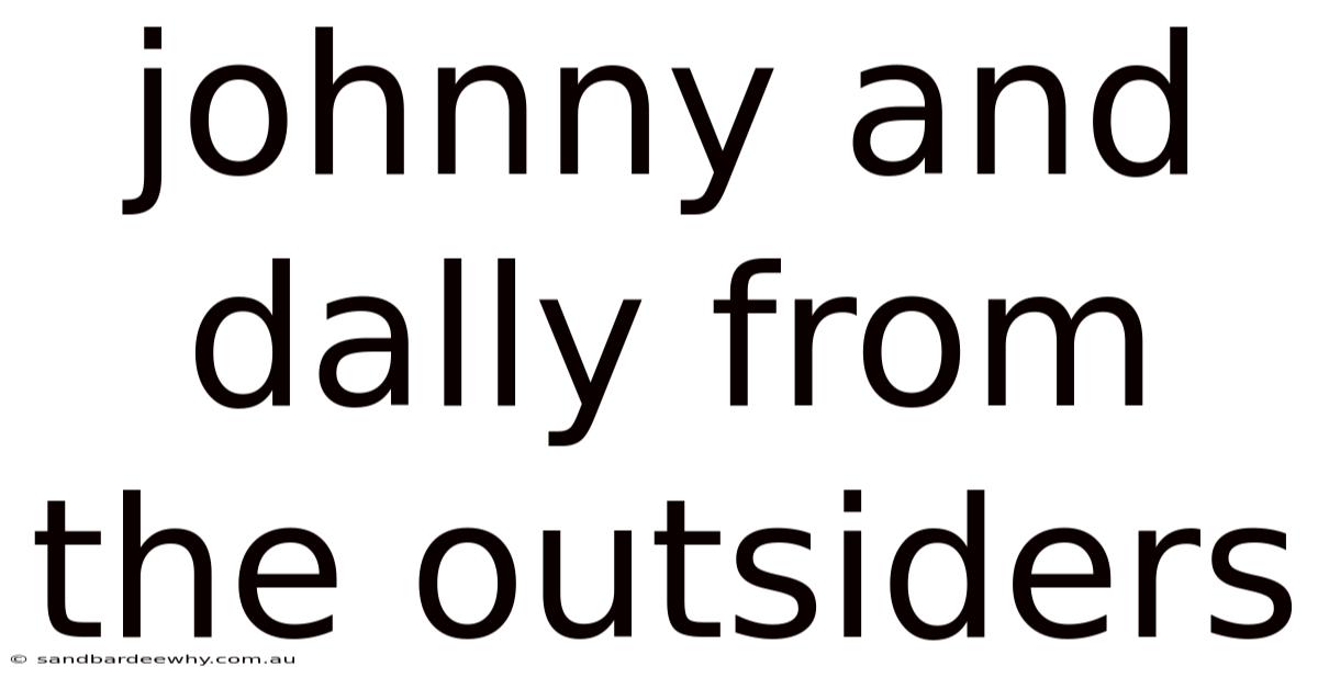 Johnny And Dally From The Outsiders