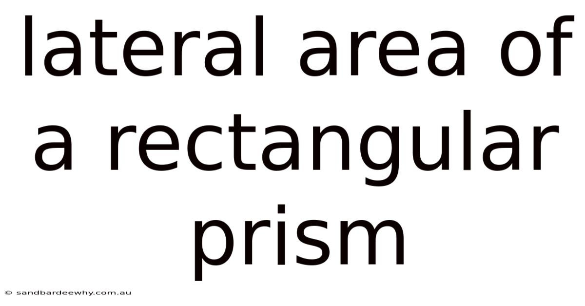 Lateral Area Of A Rectangular Prism