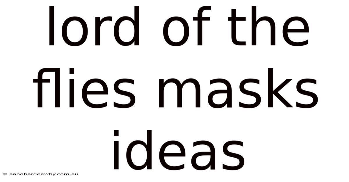 Lord Of The Flies Masks Ideas