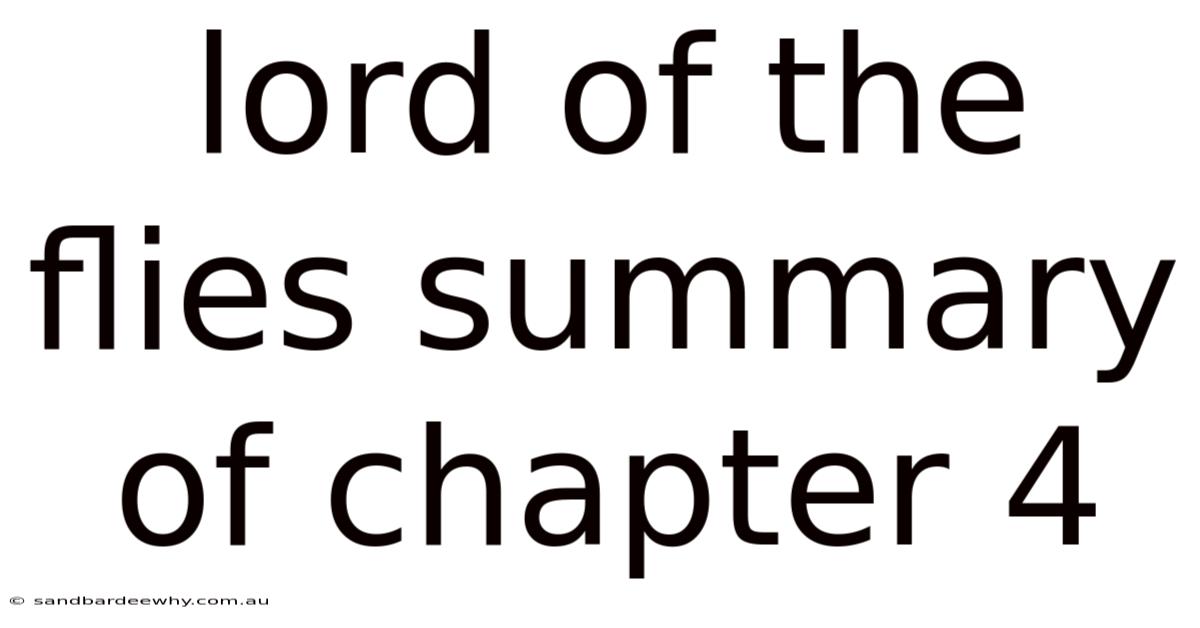 Lord Of The Flies Summary Of Chapter 4