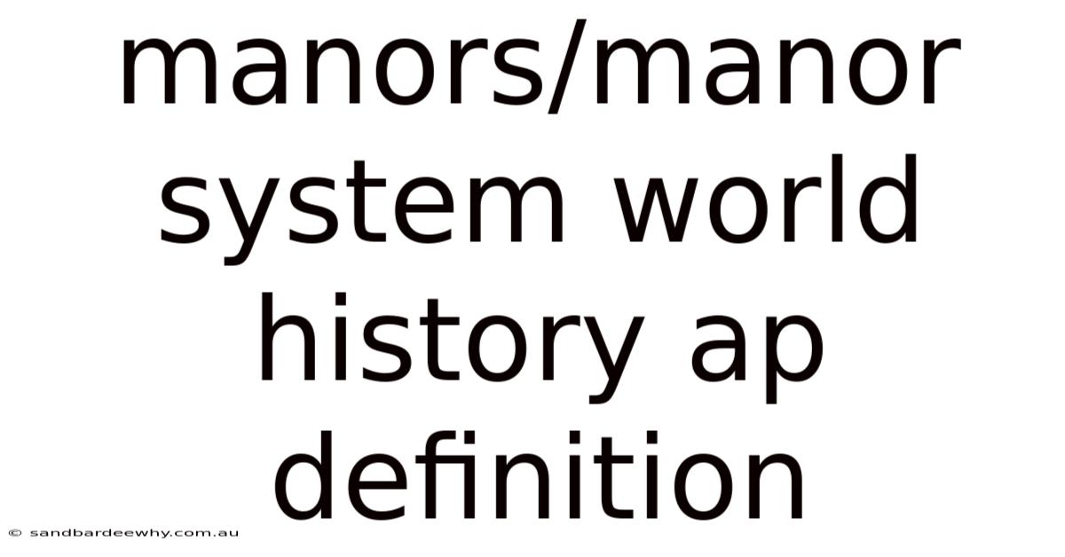 Manors/manor System World History Ap Definition