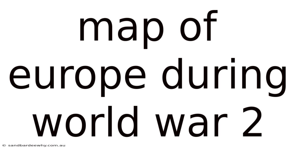 Map Of Europe During World War 2