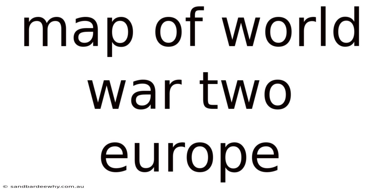Map Of World War Two Europe
