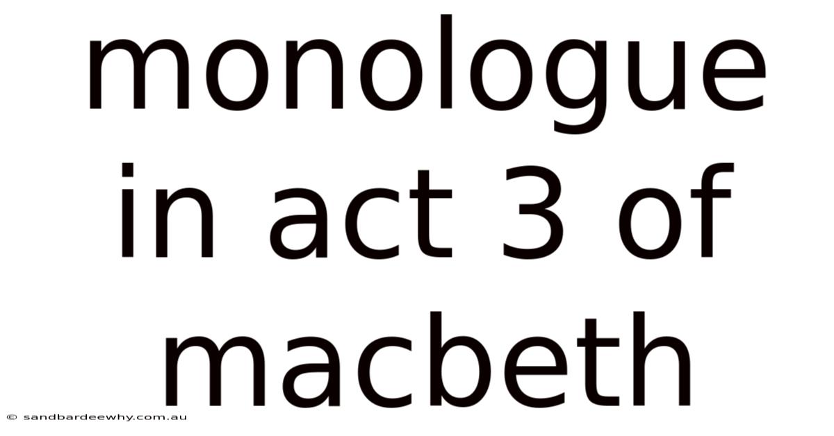 Monologue In Act 3 Of Macbeth