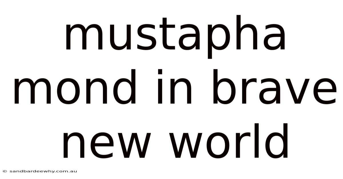 Mustapha Mond In Brave New World