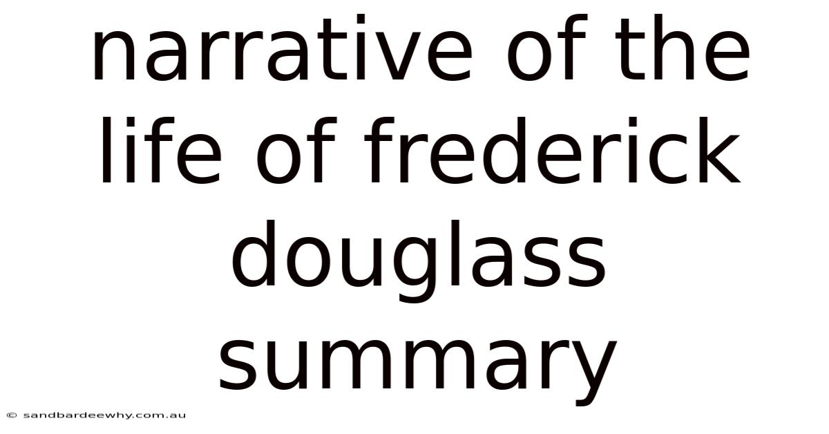 Narrative Of The Life Of Frederick Douglass Summary