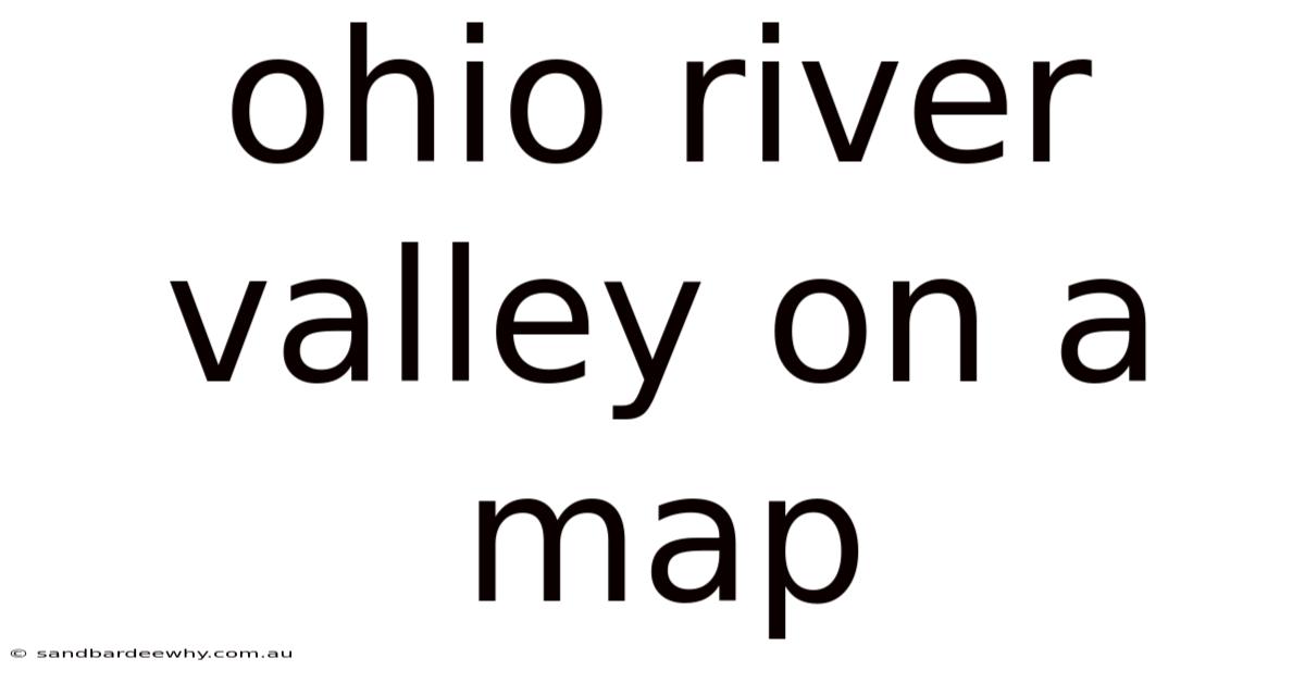 Ohio River Valley On A Map