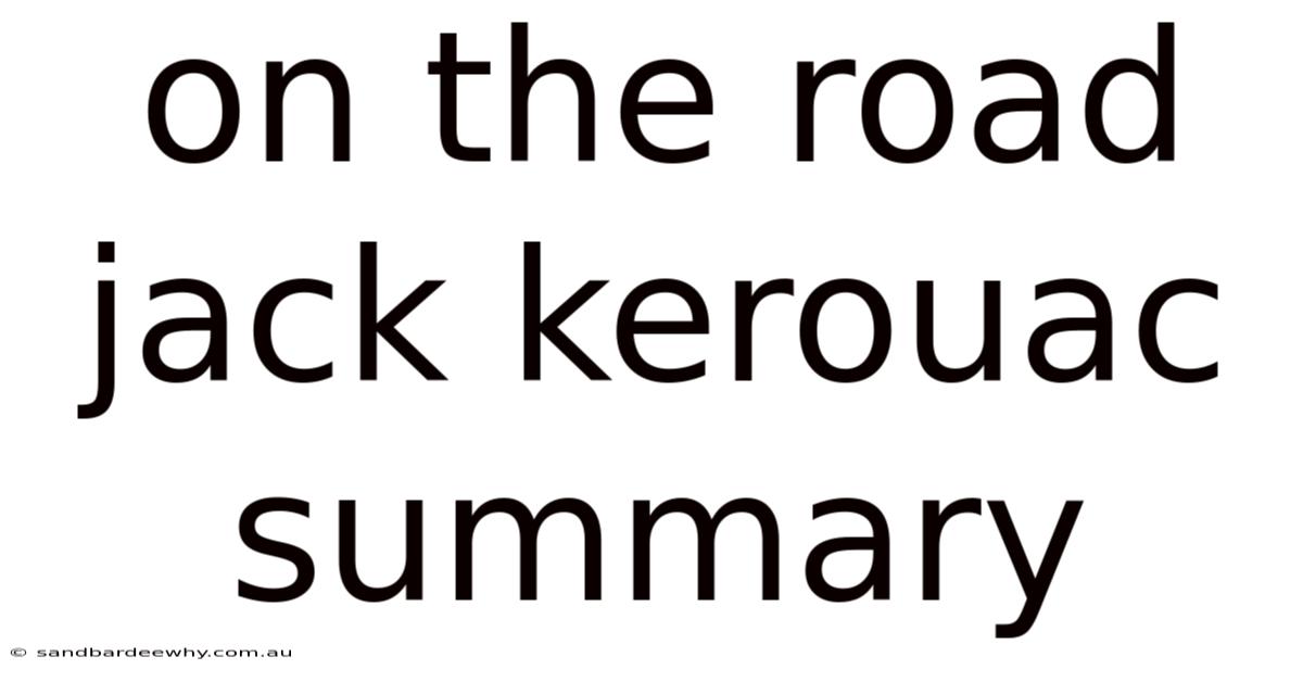 On The Road Jack Kerouac Summary