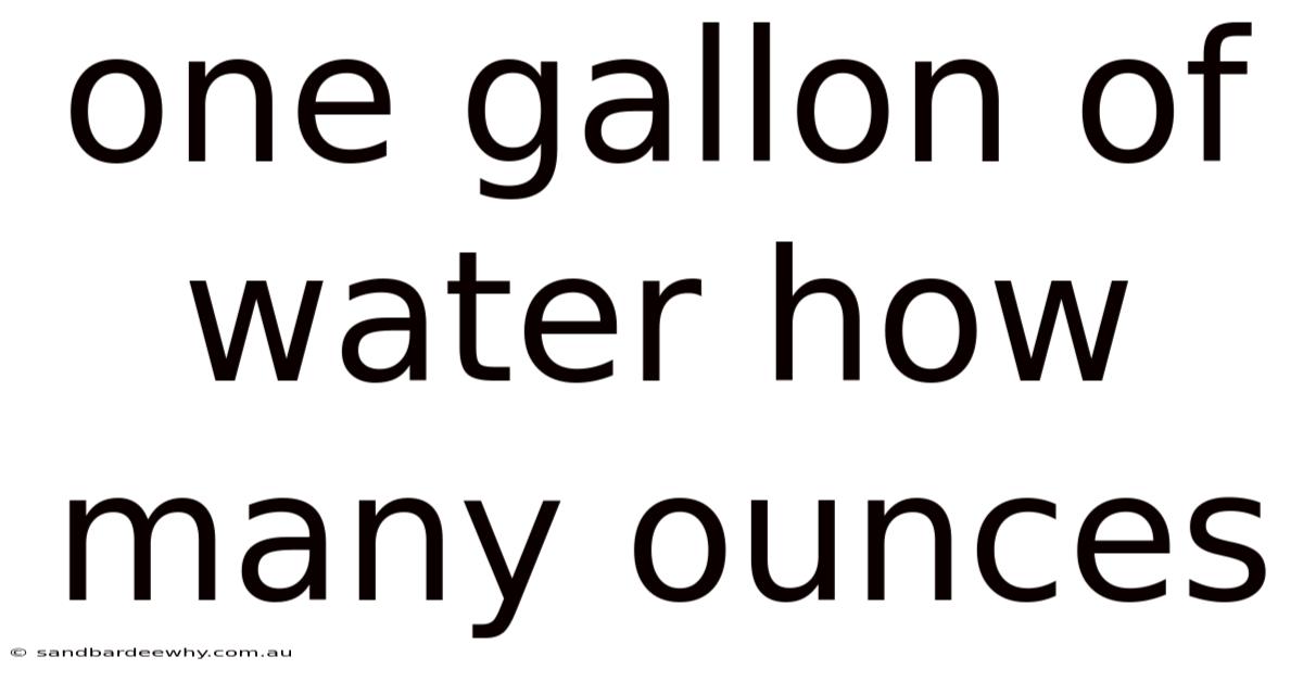 One Gallon Of Water How Many Ounces