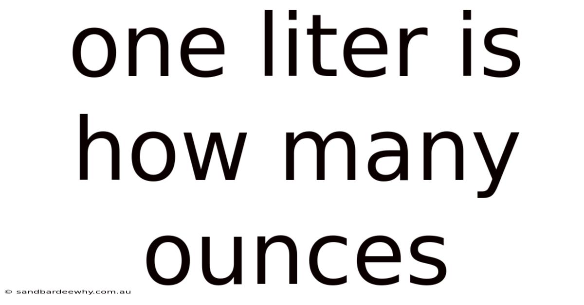 One Liter Is How Many Ounces