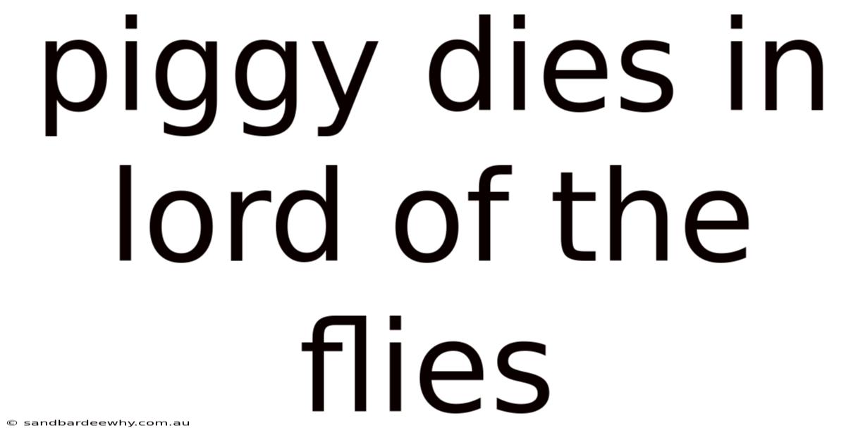 Piggy Dies In Lord Of The Flies